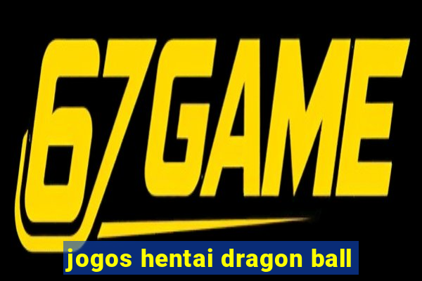 jogos hentai dragon ball